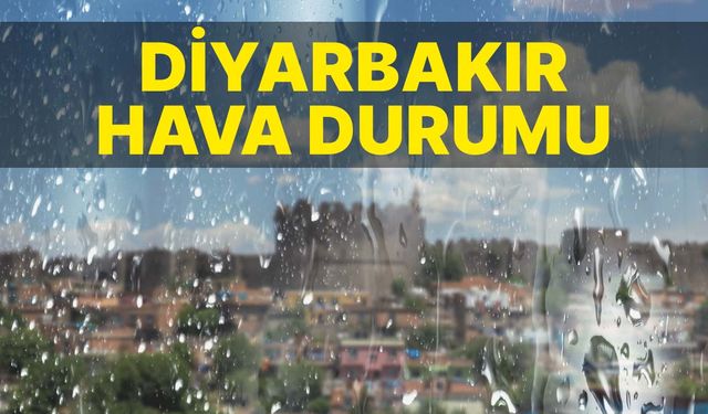 Diyarbakır'da bugün (26 Ekim) hava nasıl olacak